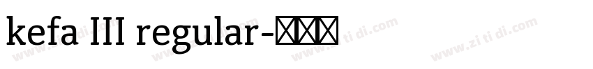 kefa III regular字体转换 kefa III regular字体转换